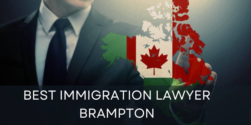 Best Immigration Lawyer in Brampton Best Immigration Lawyer in Brampton