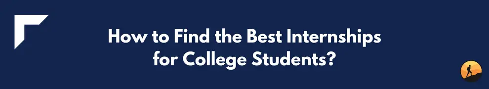 The Ultimate Internships Guide for College Students | Conquer Your Exam The Ultimate Internships Guide for College Students | Conquer Your Exam