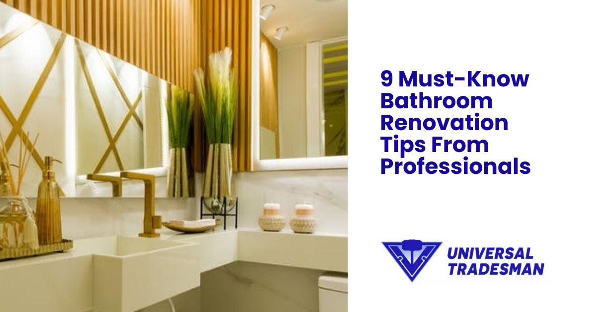 9 Must-Know Bathroom Renovation Tips From Professionals - Universal ... 9 Must-Know Bathroom Renovation Tips From Professionals - Universal ...